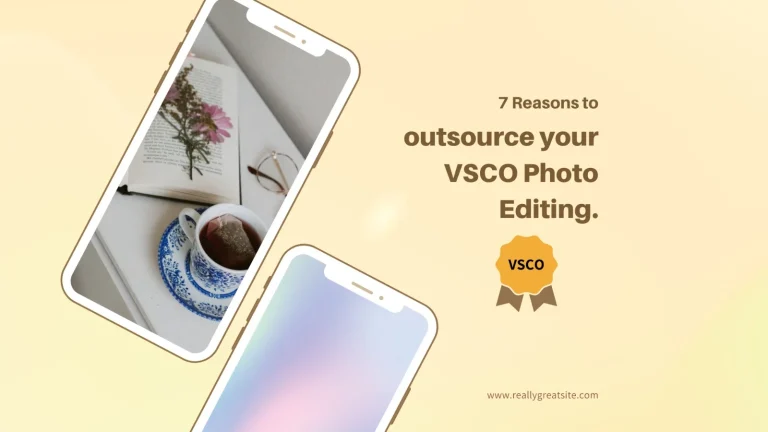 7 Reasons to Outsource Your VSCO Photo Editing free versions